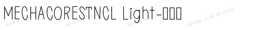 MECHACORESTNCL Light字体转换